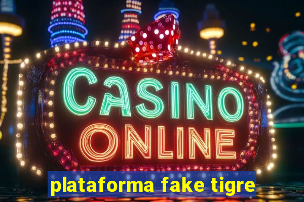 plataforma fake tigre